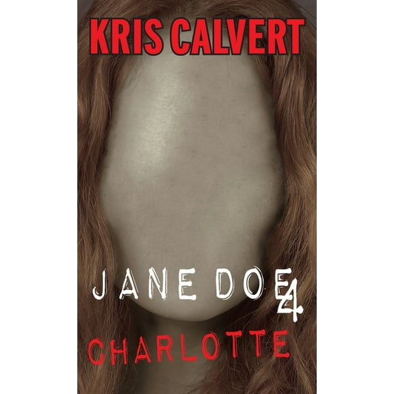 Jane Doe 4 Charlotte, (Paperback)