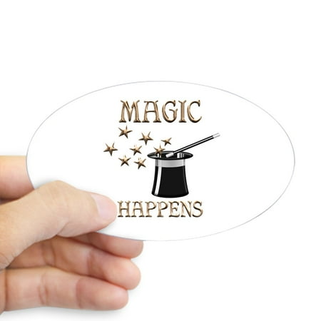 CafePress - Magic Happens - Sticker (Oval)