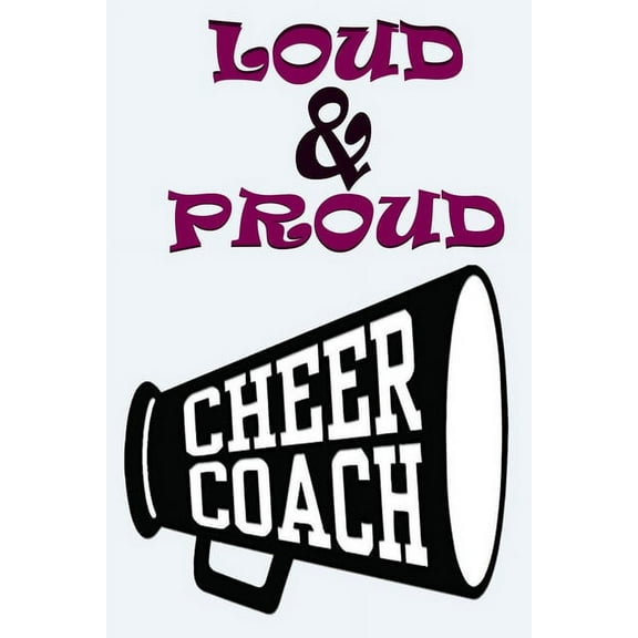 Loud & Proud Cheer Coach: Cheer Coach Gifts (Paperback)