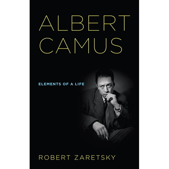 Albert Camus: Elements of a Life, (Paperback)