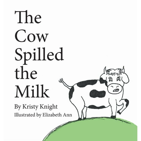 The Cow Spilled the Milk, (Hardcover)