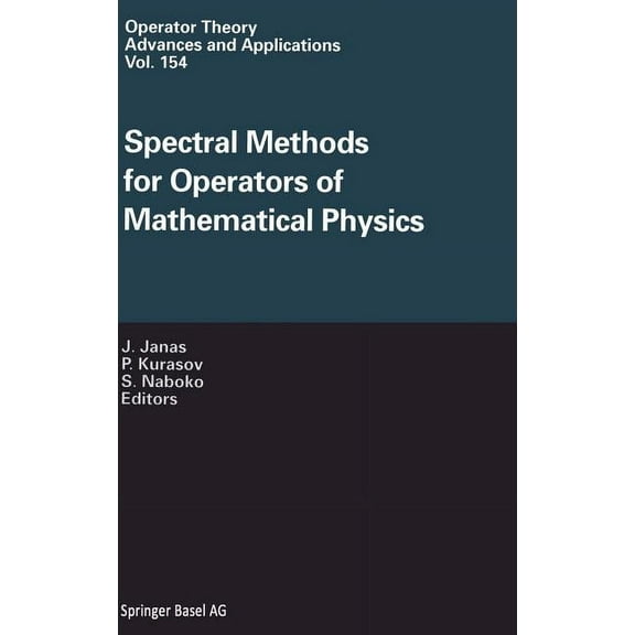 Operator Theory: Advances and Applicatio Spectral Methods for Operators of Mathematical Physics, Book 154, (Hardcover)