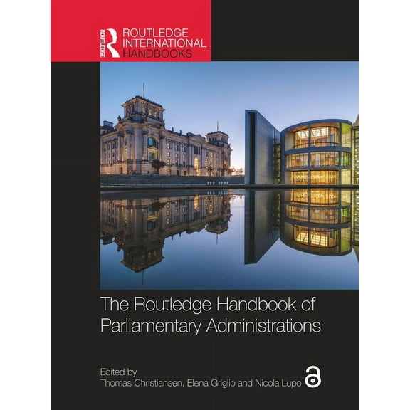 Routledge International Handbooks The Routledge Handbook of Parliamentary Administrations, (Hardcover)