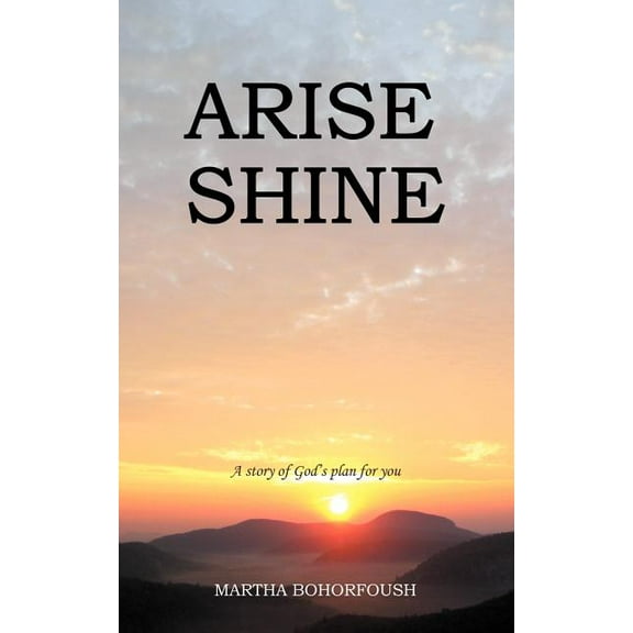 Arise Shine: A Story of God's Plan for You, (Paperback)