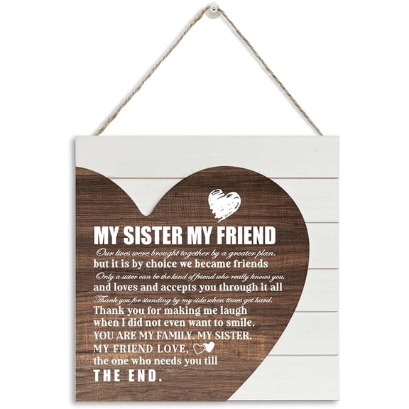 Gift to My Sister My Friend, Wooden Plaque Heart Sign, Wedding Gift for Sister from Sister, Sister Birthday Gift, Sister Heart Plaque Sign with Saying - You Are My Family, My Sister, My Friend