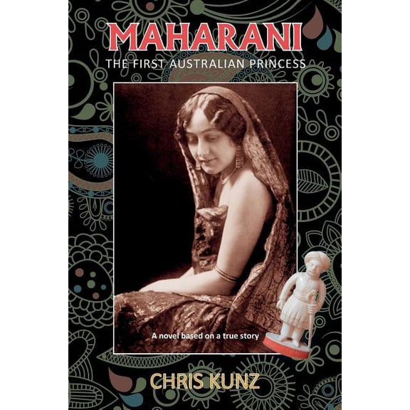 Maharani - The First Australian Princess: A novel based on a true story, (Paperback)