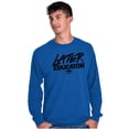 thumbnail image 5 of Funny Graduation Later Educator Long Sleeve TShirt Men Women Brisco Brands S, 5 of 6