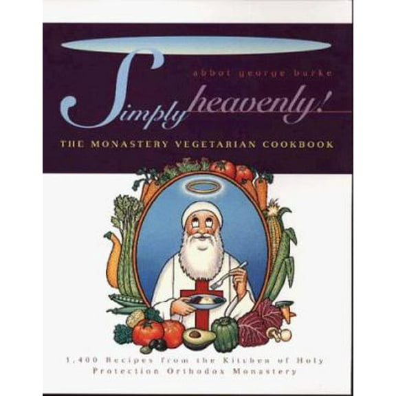 Pre-Owned Simply Heavenly!: The Monastery Vegetarian Cookbook (Paperback) 0028612671 9780028612676