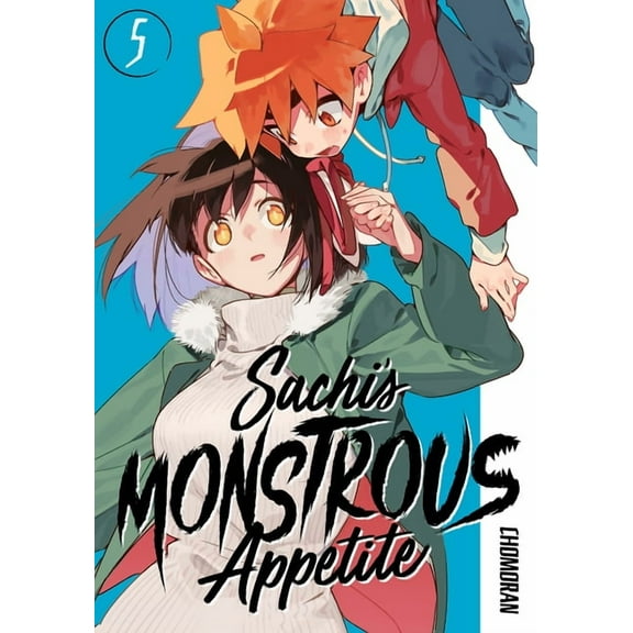 Sachi's Monstrous Appetite: Sachi's Monstrous Appetite 5 (Series #5) (Paperback)
