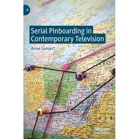 Serial Pinboarding in Contemporary Television, (Hardcover)