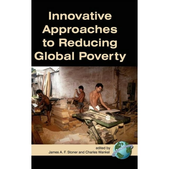 Innovative Approaches to Reducing Global Poverty (Hc) (Hardcover)