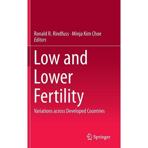 Low and Lower Fertility: Variations Across Developed Countries, (Hardcover)