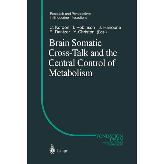 Research and Perspectives in Endocrine I Brain Somatic Cross-Talk and the Central Control of Metabolism, (Paperback)