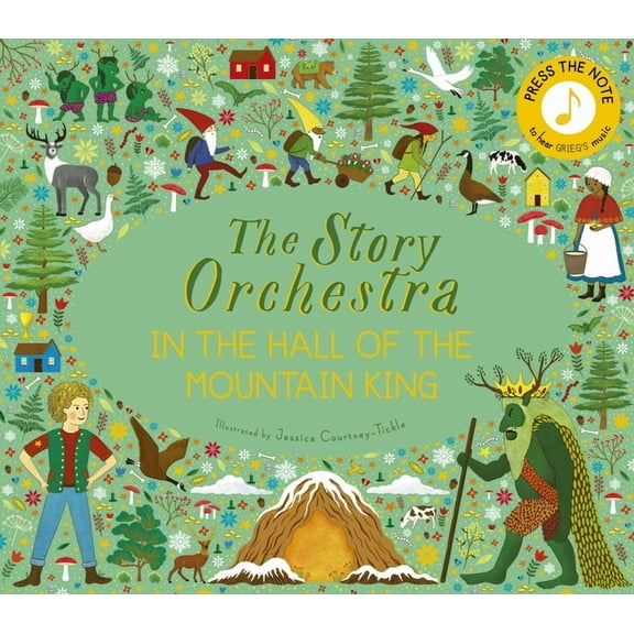 Story Orchestra The Story Orchestra: In the Hall of the Mountain King: Press the Note to Hear Grieg's Music, Book 7, (Hardcover)