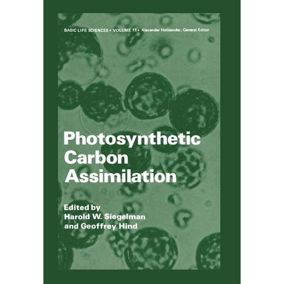 Basic Life Sciences Photosynthetic Carbon Assimilation, Book 11, (Paperback)