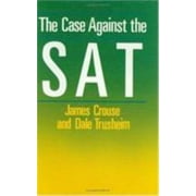 The Case Against the SAT, Used [Hardcover]