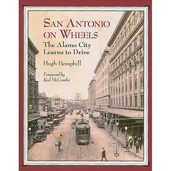 San Antonio on Wheels : The Alamo City Learns to Drive (Paperback)