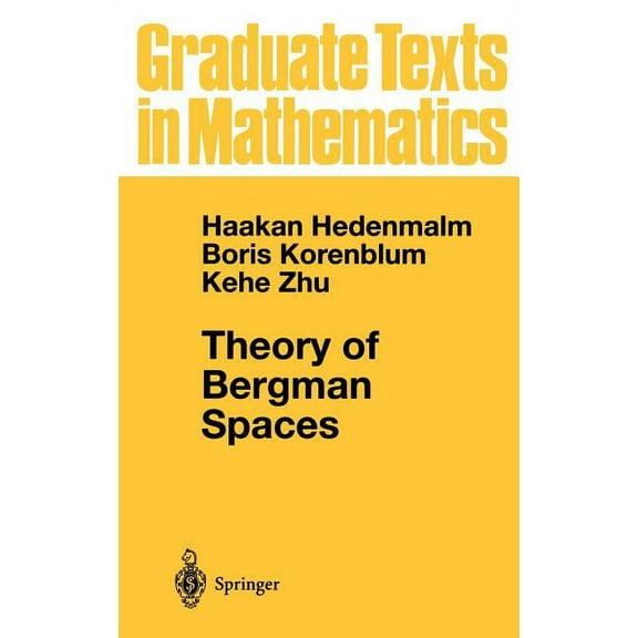 Graduate Texts in Mathematics Theory of Bergman Spaces, Book 199, (Hardcover)