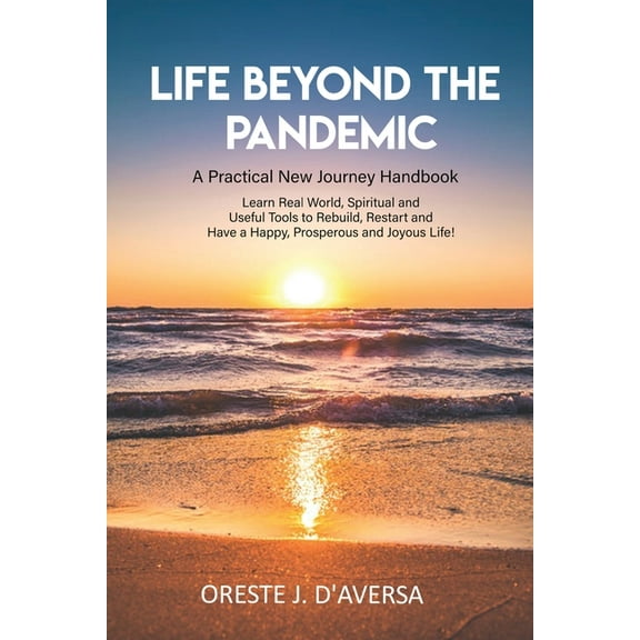 Life Beyond the Pandemic: A Practical New Journey Handbook, (Paperback)