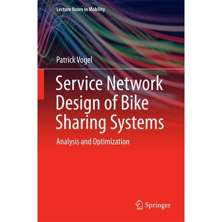 Network Systems Design - Service Network Design of Bike Sharing Systems - eBook