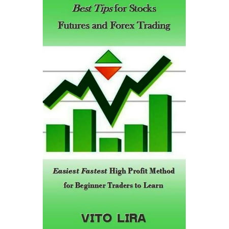 Best Tips for Stocks Futures and Forex Trading - (Best Forex To Trade)