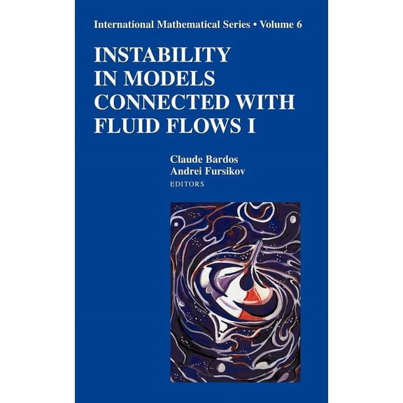 International Mathematical Instability in Models Connected with Fluid Flows I, Book 6, (Hardcover)