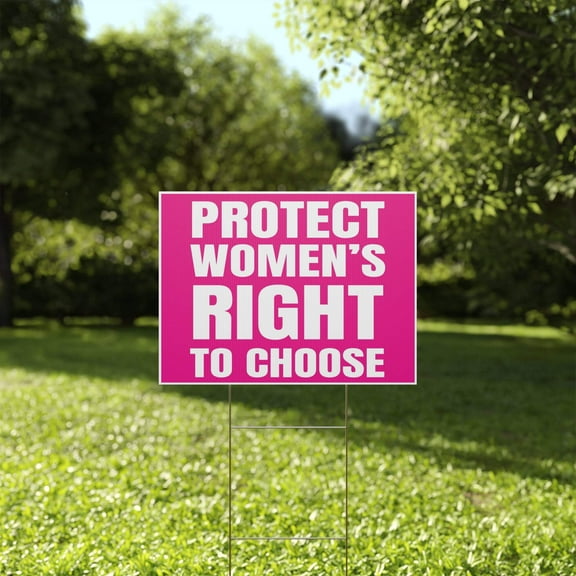 Protect Women's Right to Choose, Yard Sign, 18x12, 24x18, 36x24