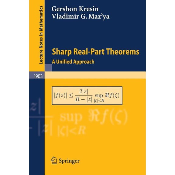 Lecture Notes in Mathematics Sharp Real-Part Theorems: A Unified Approach, Book 1903, (Paperback)