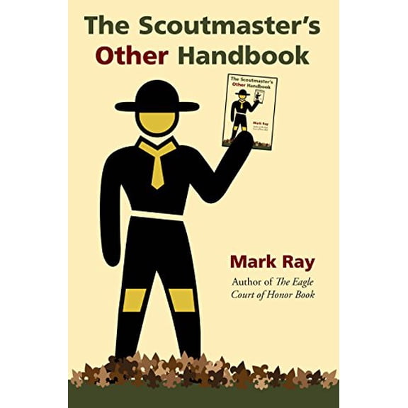 Pre-Owned The Scoutmaster's Other Handbook (Paperback) 0965120732 9780965120739