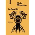 thumbnail image 1 of Libro La Santita Tapa Blanda, Autor Mafe Moscoso, Editorial Consonni Ediciones, 1 of 2