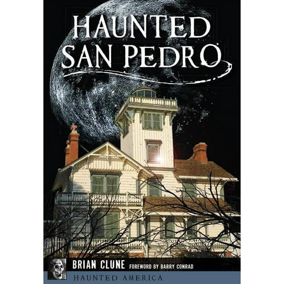 Haunted America Haunted San Pedro, (Paperback)