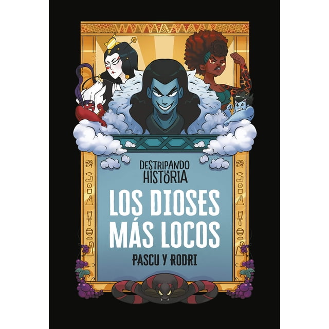 Libro ALFAGUARA Destripando la historia - Los dioses más locos