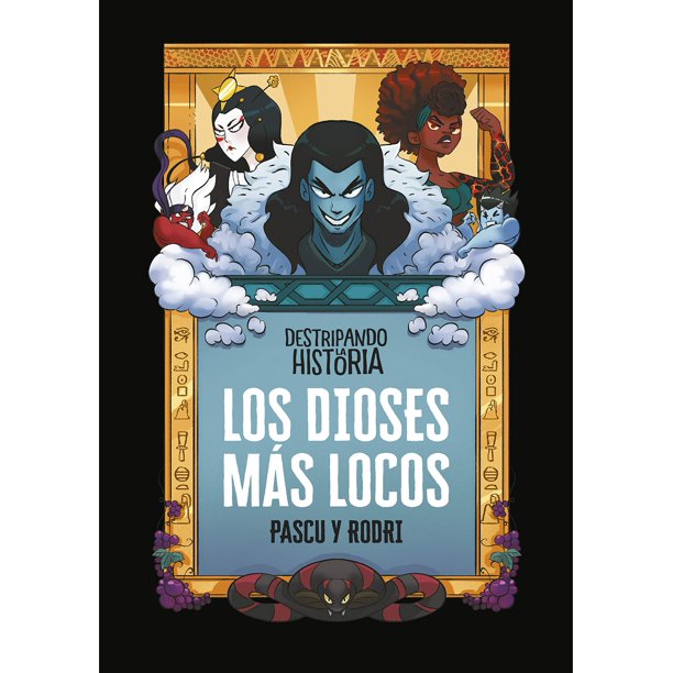Libro ALFAGUARA Destripando la historia - Los dioses más locos