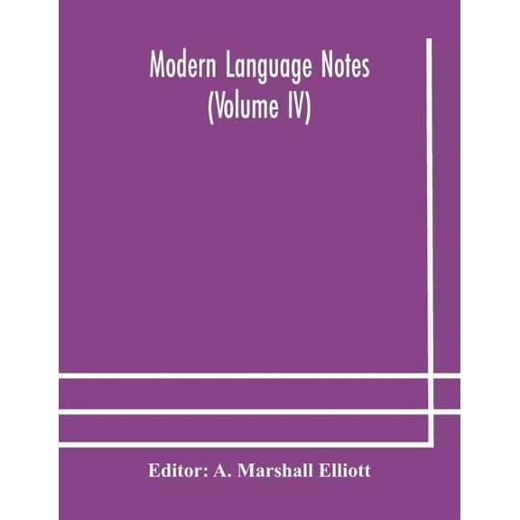 Modern Language Notes (Volume Iv), (Paperback)
