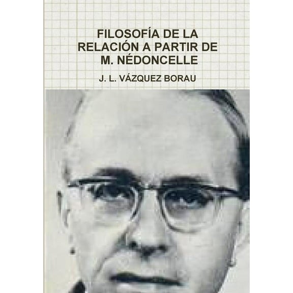 Filosofía de la Relación a Partir de M. Nédoncelle (Paperback)