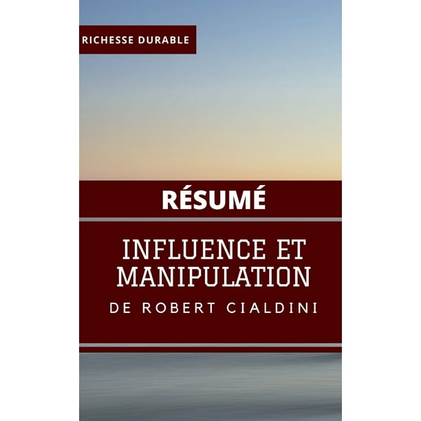(Résumé) Influence Et Manipulation De Robert