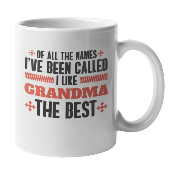 I Like Grandma the Best Coffee & Tea Mug Cup for Granny, Gigi or Mom (11oz)