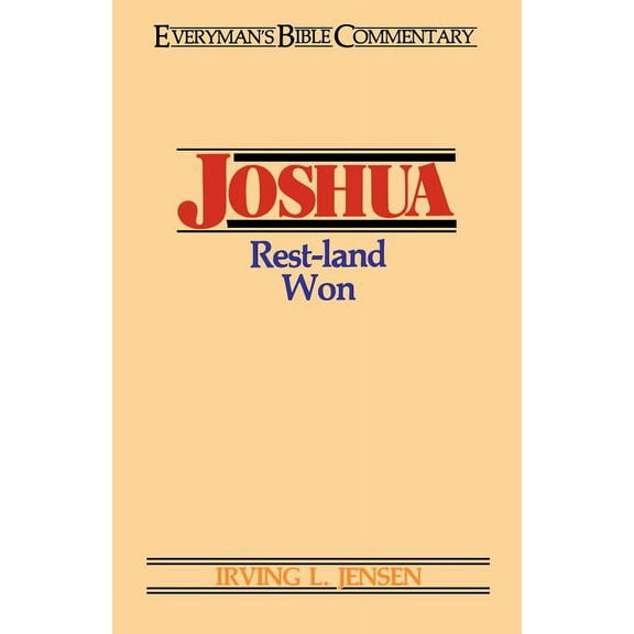 Everyman's Bible Commentaries: Joshua- Everyman's Bible Commentary : Rest-Land Won (Paperback)