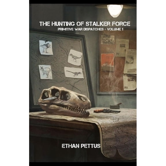 Pre-Owned Primitive War Dispatches: The Hunting of Stalker Force