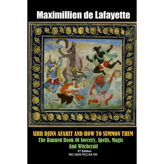 SIHR DJINN AFARIT AND HOW TO SUMMON THEM. 3rd Edition, (Paperback)