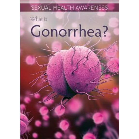 Pre-Owned What Is Gonorrhea? (Paperback) 1499472242 9781499472240