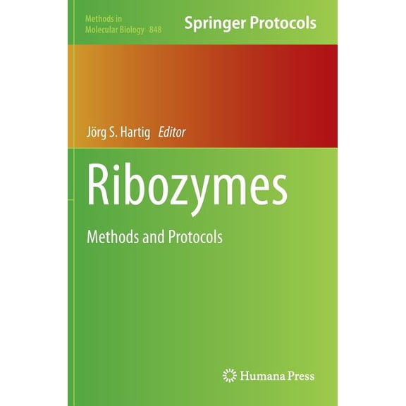 Methods in Molecular Biology Ribozymes: Methods and Protocols, Book 848, (Hardcover)