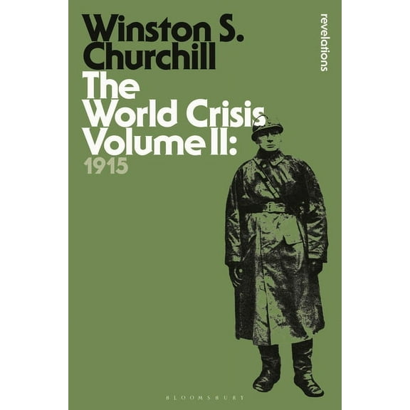 Bloomsbury Revelations The World Crisis Volume II: 1915, (Hardcover)