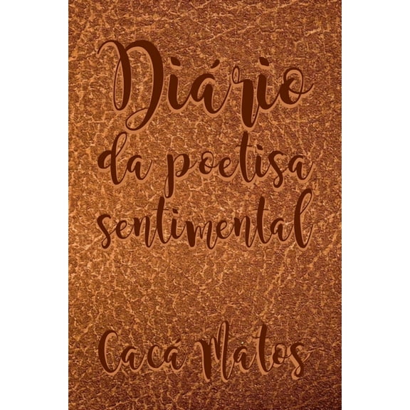 Diário Da Poetisa Sentimental, (Paperback)