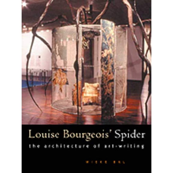 Pre-Owned Louise Bourgeois' Spider: The Architecture of Art-Writing Hardcover