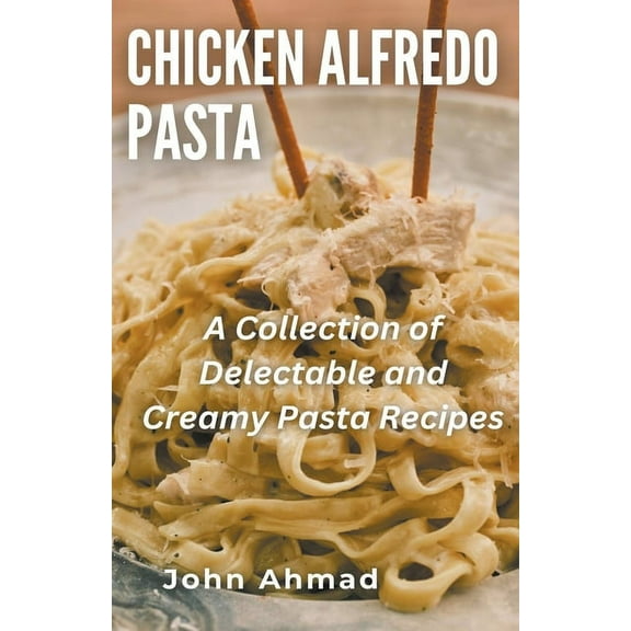 Chicken Alfredo Pasta, (Paperback)