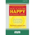 thumbnail image 3 of You Can Be Happy No Matter What: Five Principles for Keeping Life in Perspective (16pt Large Print Edition), (Paperback), 3 of 3