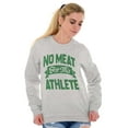 thumbnail image 3 of No Meat This Athlete Vegetarian Funny Sweatshirt for Men or Women Brisco Brands L, 3 of 5