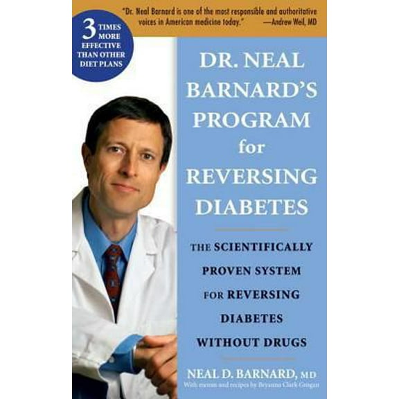 Pre-Owned Dr. Neal Barnard's Book for Reversing Diabetes: The Scientifically Proven System for Reversing Diabetes Without Drugs (Hardcover) 1594865280 9781594865282