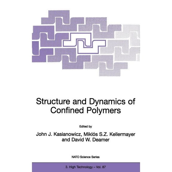 NATO Science Partnership Subseries: 3 Structure and Dynamics of Confined Polymers: Proceedings of the NATO Advanced Research Workshop on Biological, Biophysic, Book 87, (Hardcover)